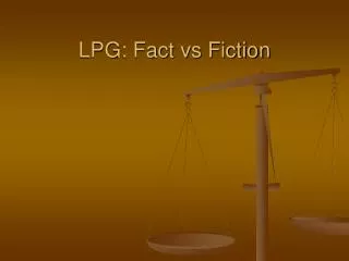 LPG: Fact vs Fiction