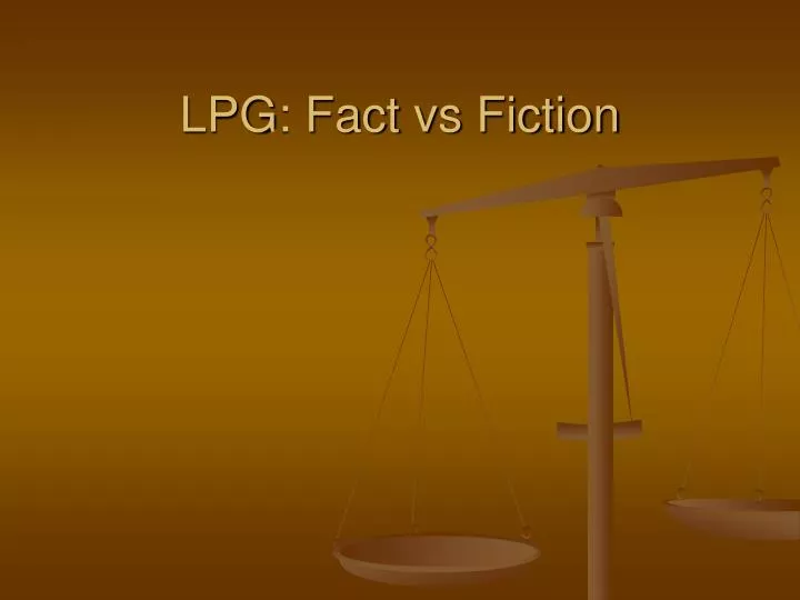 lpg fact vs fiction