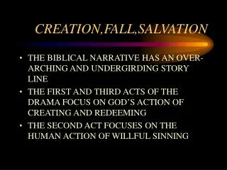 CREATION,FALL,SALVATION