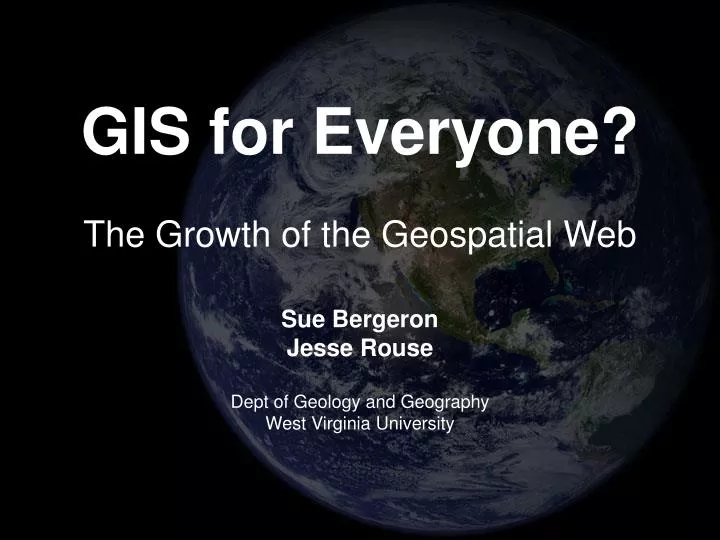 gis for everyone the growth of the geospatial web