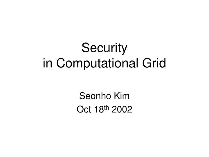 security in computational grid