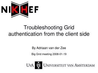 Troubleshooting Grid authentication from the client side