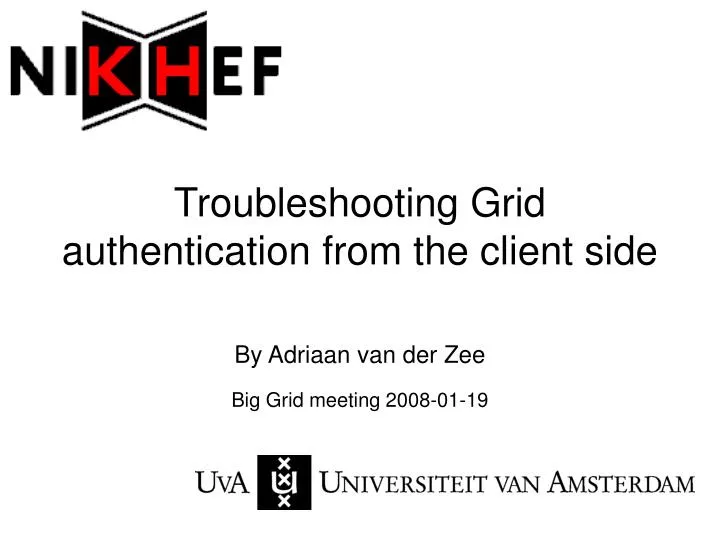 troubleshooting grid authentication from the client side