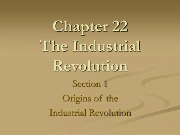 chapter 22 the industrial revolution