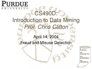 CS490D: Introduction to Data Mining Prof. Chris Clifton