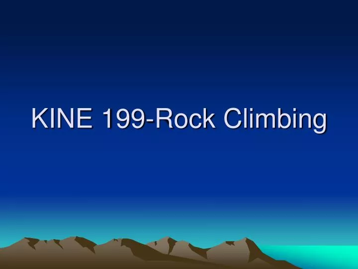 kine 199 rock climbing
