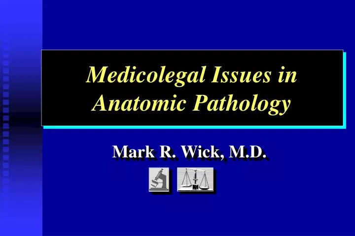 medicolegal issues in anatomic pathology