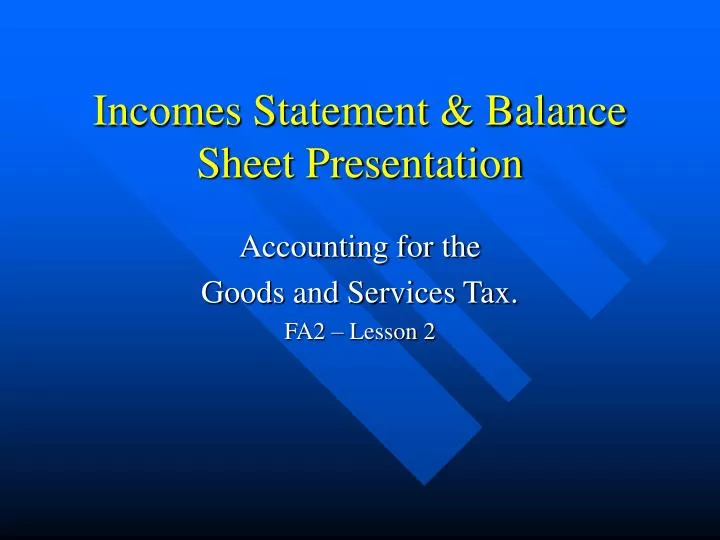 incomes statement balance sheet presentation