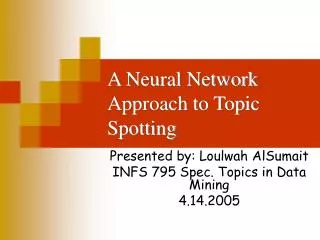 A Neural Network Approach to Topic Spotting