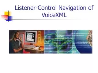 Listener-Control Navigation of VoiceXML