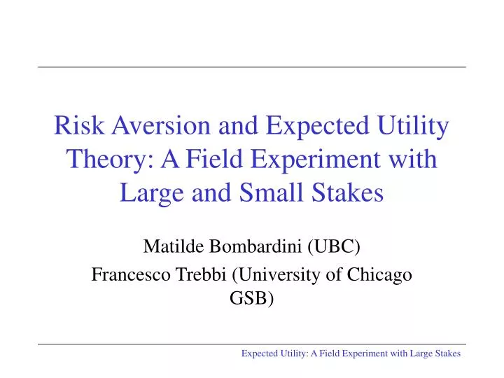 risk aversion and expected utility theory a field experiment with large and small stakes