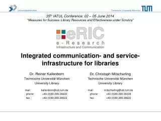 Integrated communication- and service-infrastructure for libraries