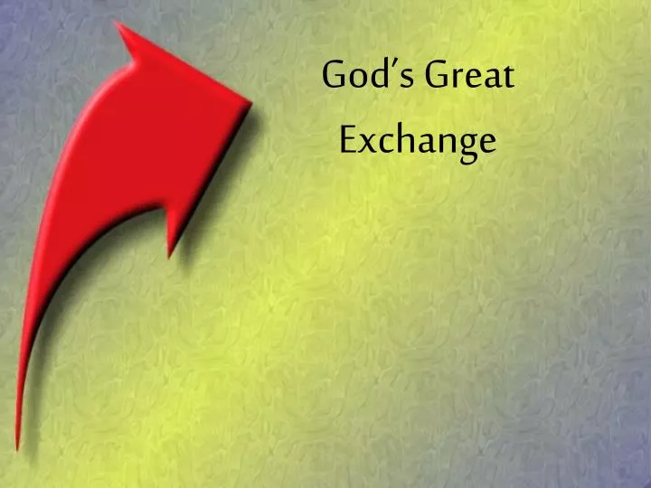 god s great exchange