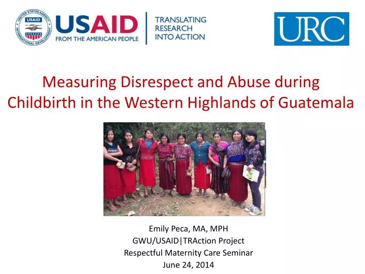 measuring disrespect and abuse during childbirth in the western highlands of guatemala