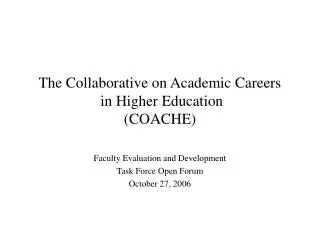The Collaborative on Academic Careers in Higher Education (COACHE)