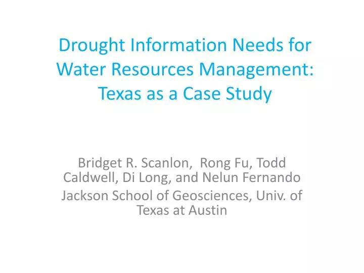 drought information needs for water resources management texas as a case study