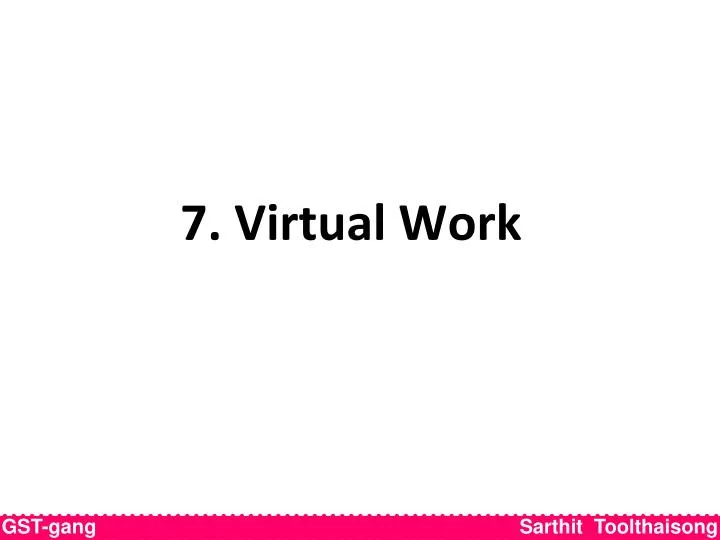 7 virtual work
