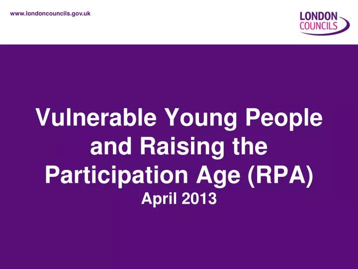 vulnerable young people and raising the participation age rpa april 2013
