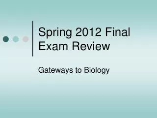 Spring 2012 Final Exam Review