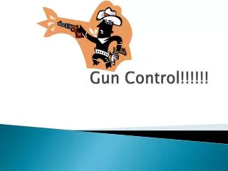 Gun Control!!!!!!