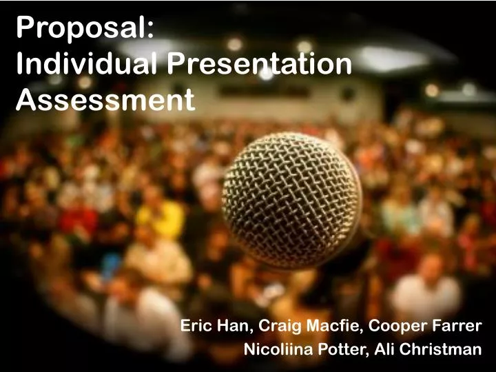 proposal individual presentation assessment