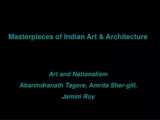Masterpieces of Indian Art &amp; Architecture Art and Nationalism