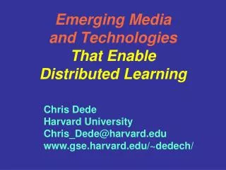 Emerging Media and Technologies That Enable Distributed Learning