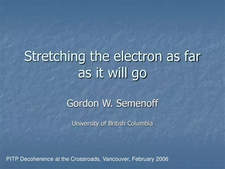 stretching the electron as far as it will go