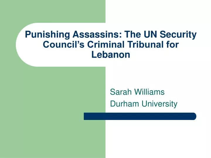 punishing assassins the un security council s criminal tribunal for lebanon