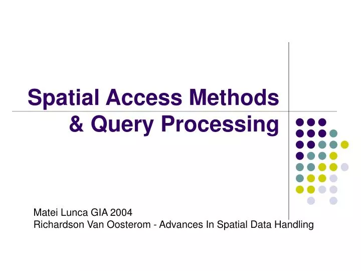spatial access methods query processing