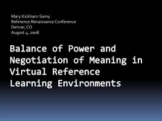 Balance of Power and Negotiation of Meaning in Virtual Reference Learning Environments