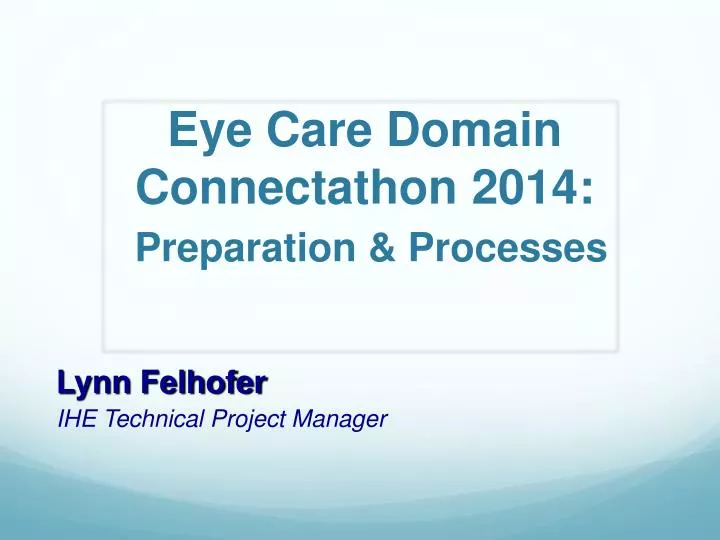 eye care domain connectathon 2014 preparation processes
