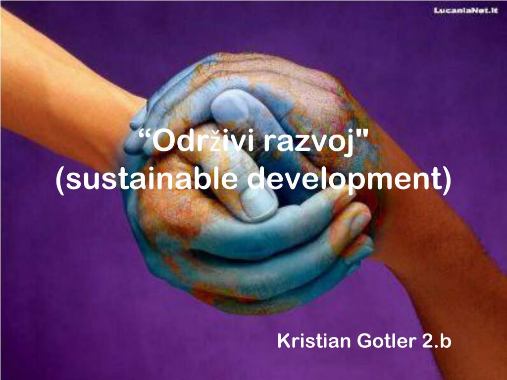 PPT - “ O drživi razvoj