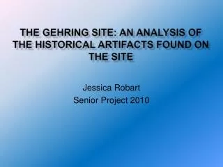 The Gehring site: An Analysis of the historical artifacts found on the site
