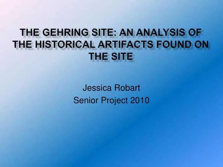 the gehring site an analysis of the historical artifacts found on the site