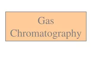 Gas Chromatography