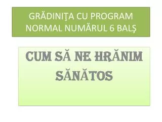 gr dini a cu program normal num rul 6 bal