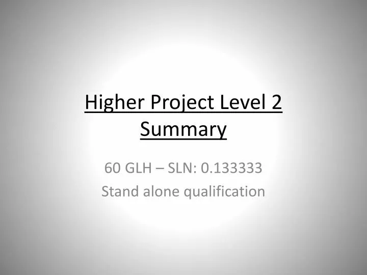 higher project level 2 summary