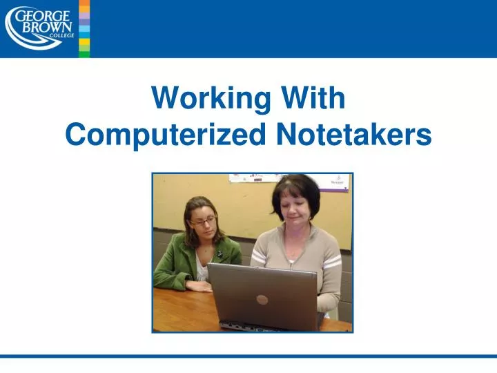 working with computerized notetakers