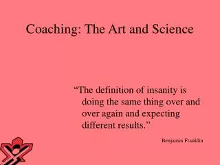 Coaching: The Art and Science