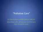 “Palliative Care” - slide 1