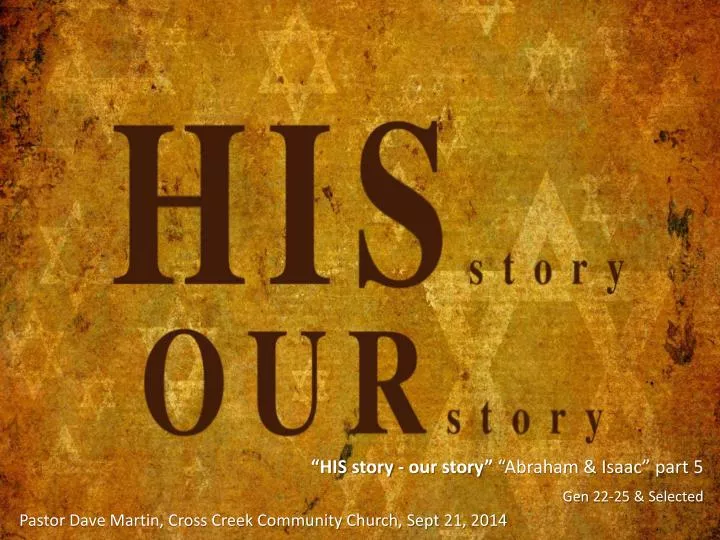 his story our story abraham isaac part 5 gen 22 25 selected