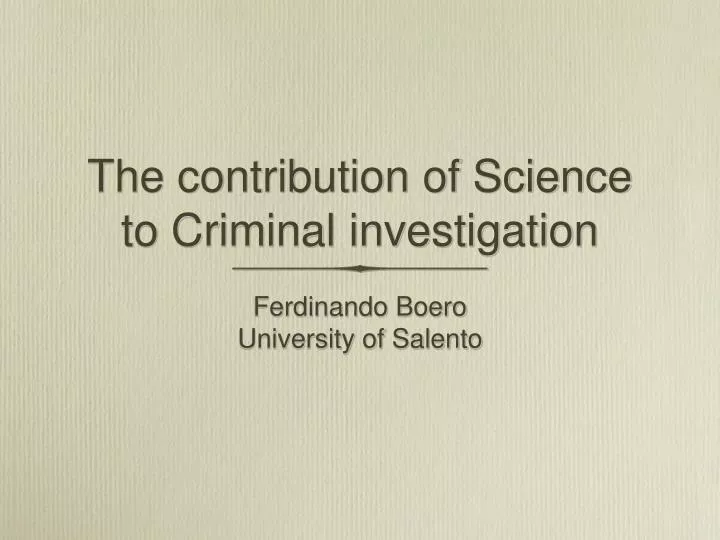 the contribution of science to criminal investigation