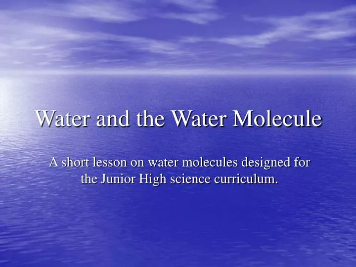 water and the water molecule