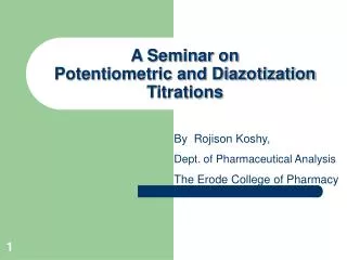 A Seminar on Potentiometric and Diazotization Titrations