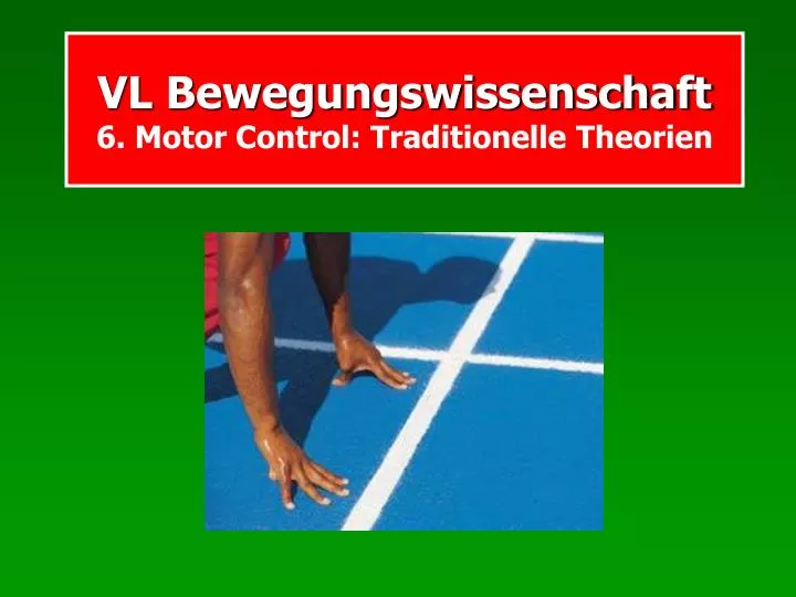 vl bewegungswissenschaft 6 motor control traditionelle theorien