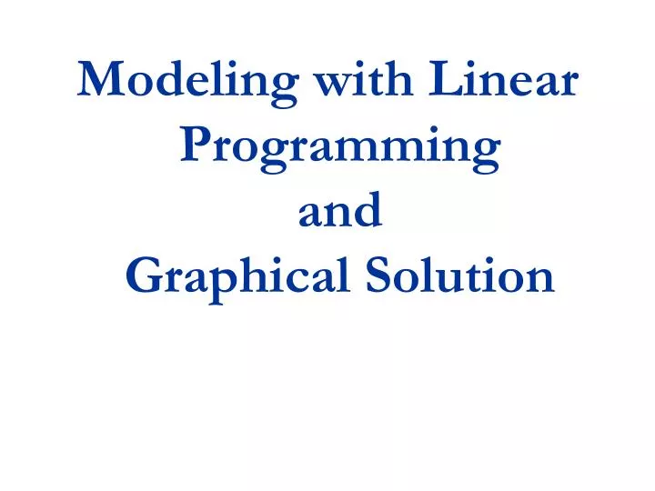 modeling with linear programming and graphical solution