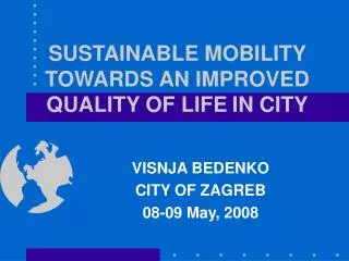 SUSTAINABLE MOBILITY TOWARDS AN IMPROVED QUALITY OF LIFE IN CITY