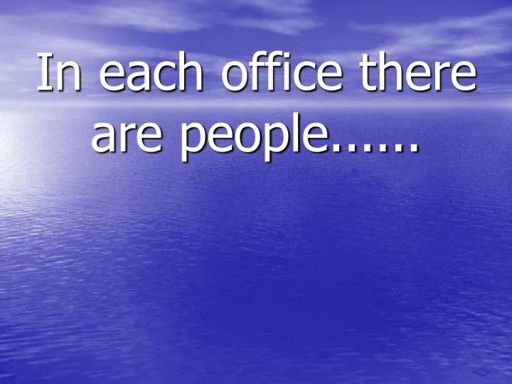 in each office there are people