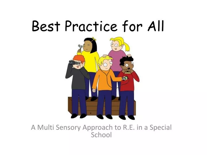 best practice for all